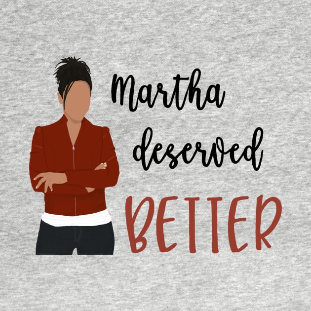 Martha Deserved Better by m&a designs